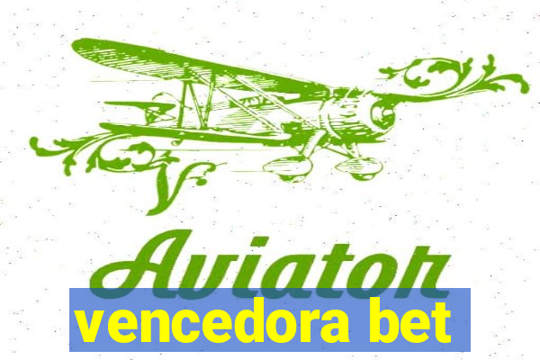 vencedora bet